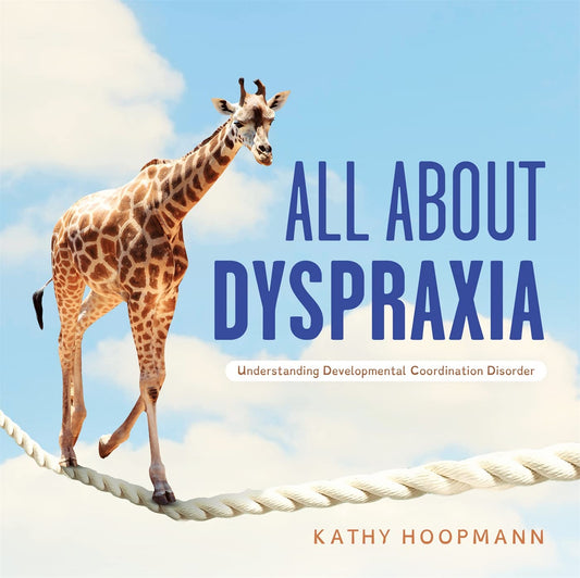 Hardcover book - All About Dyspraxia by Kathy Hoopmann