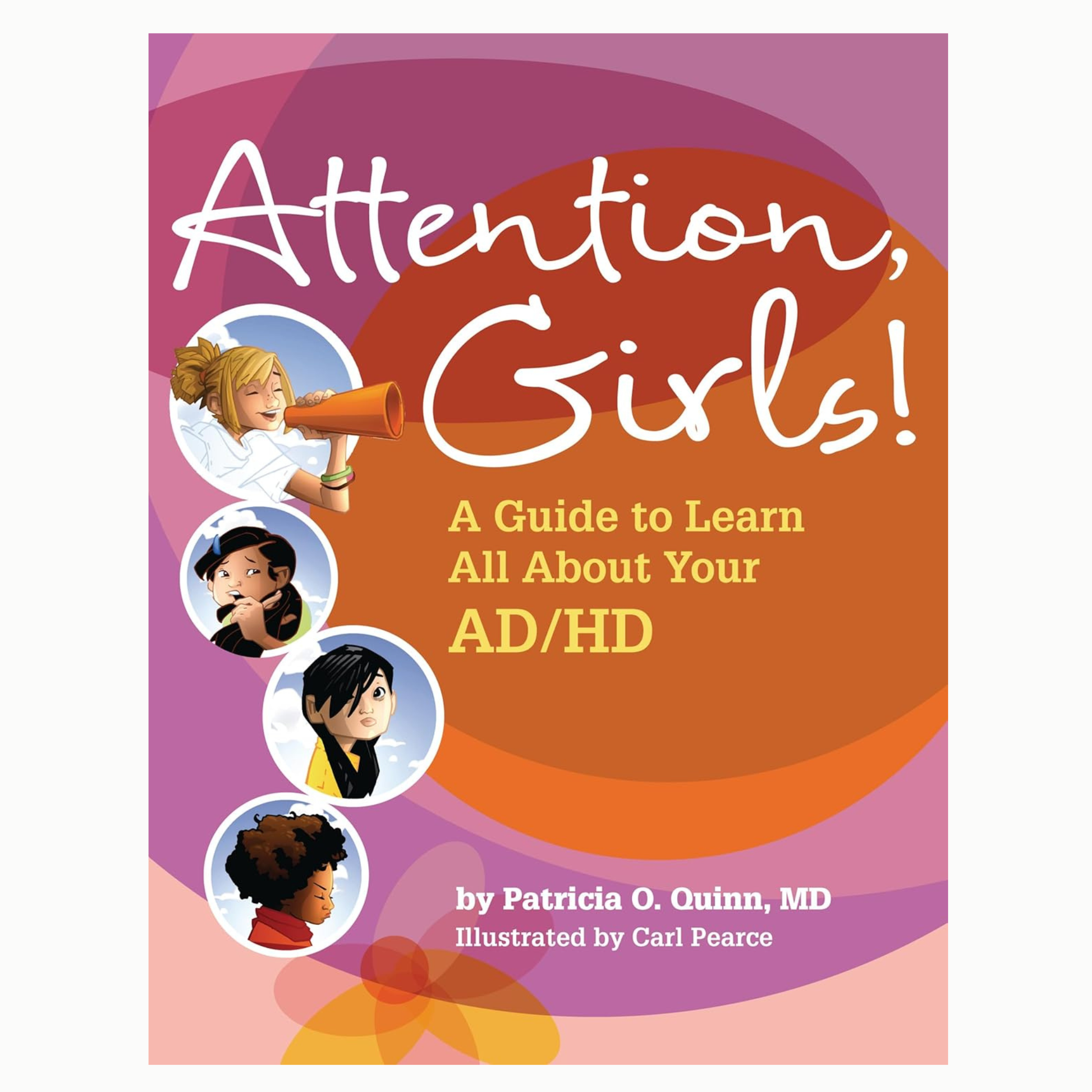 Attention, Girls! A Guide to Learn All about Your AD/HD Book front cover