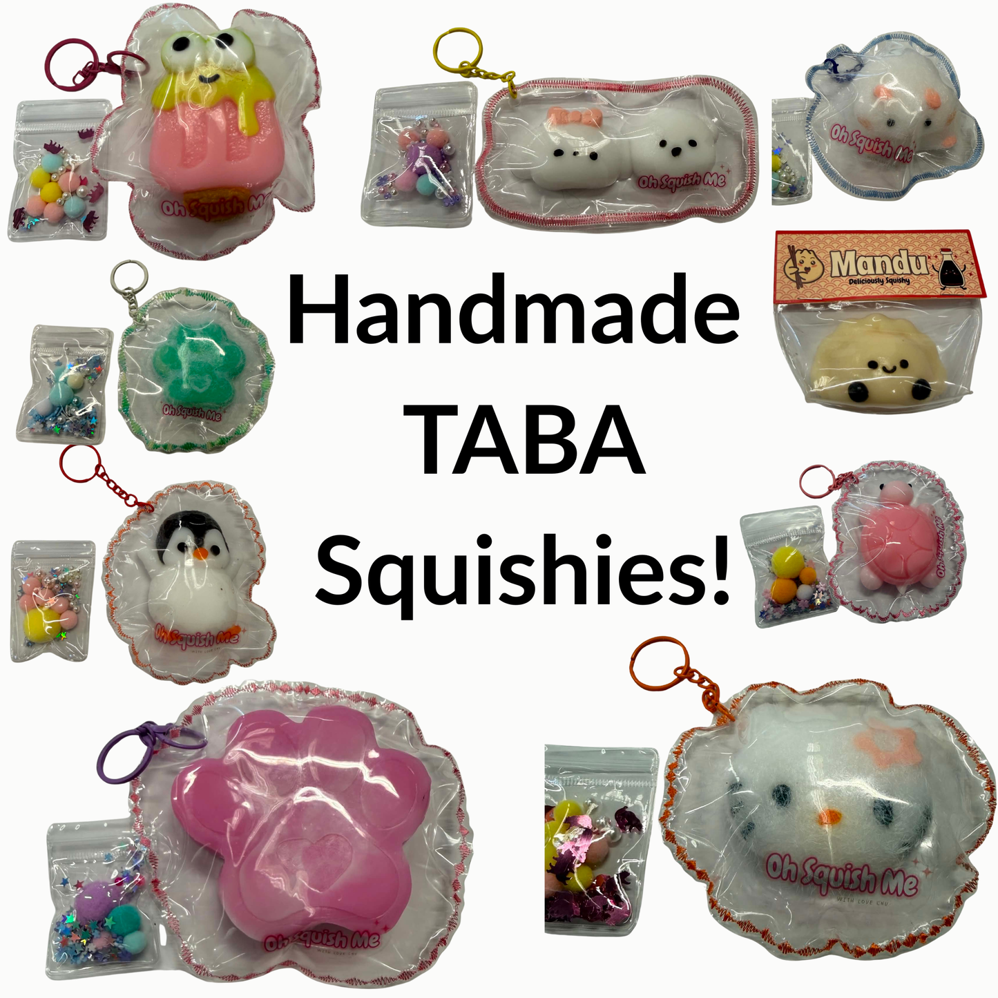 Oh Squish Me  - Handmade Tabas!