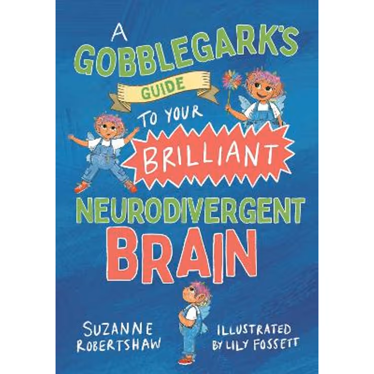 A Gobblegark's Guide to Your Brilliant Neurodivergent Brain Book Cover